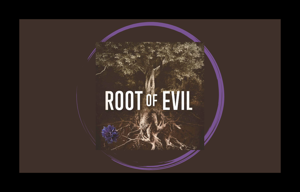 Review: Root of Evil